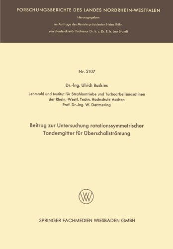 Cover for Ulrich Buskies · Beitrag Zur Untersuchung Rotationssymmetrischer Tandemgitter Fur UEberschallstroemung - Forschungsberichte Des Landes Nordrhein-Westfalen (Pocketbok) [1970 edition] (1970)