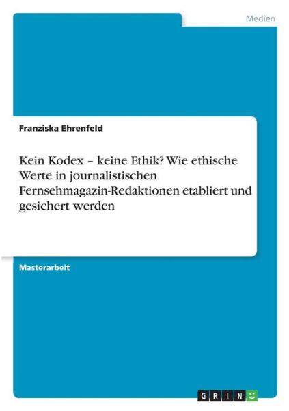 Cover for Ehrenfeld · Kein Kodex - keine Ethik? Wie (Bok)