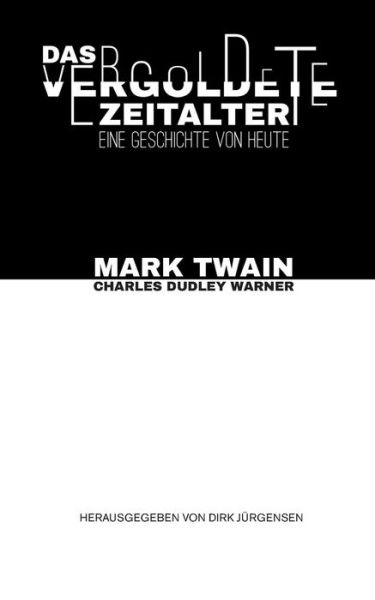 Cover for Charles Dudley Warner · Das Vergoldete Zeitalter (Paperback Book) [German edition] (2014)