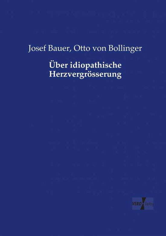 Cover for Josef Bauer · Uber Idiopathische Herzvergrosserung (Paperback Book) (2019)