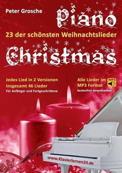 Peter Grosche · Piano-christmas - Weihnachtslieder Fur Das Klavierspielen (Paperback Book) (2024)