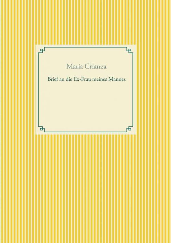 Cover for Crianza · Brief an die Ex-Frau meines Man (Book)