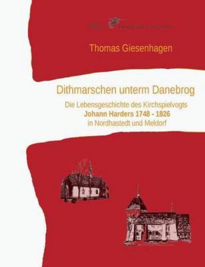 Cover for Giesenhagen · Dithmarschen unterm Danebro (Bok) (2016)