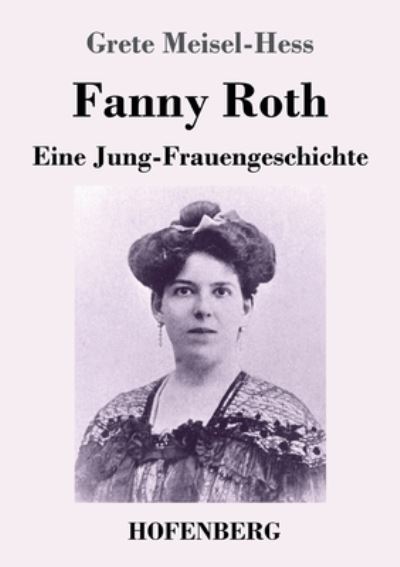 Cover for Grete Meisel-Hess · Fanny Roth (Paperback Book) (2022)