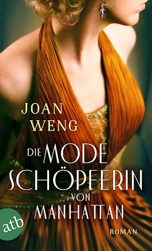 Die Modeschöpferin von Manhattan - Joan Weng - Books - Aufbau TB - 9783746639529 - August 13, 2024