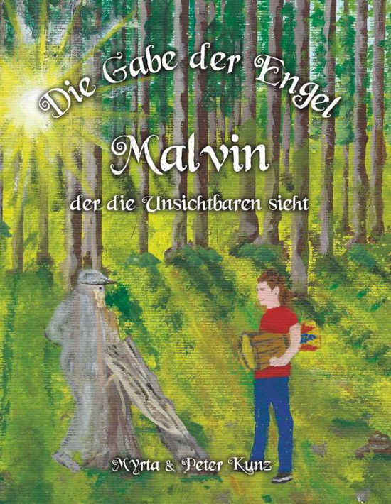 Cover for Kunz · Die Gabe der Engel - Malvin der di (Book)