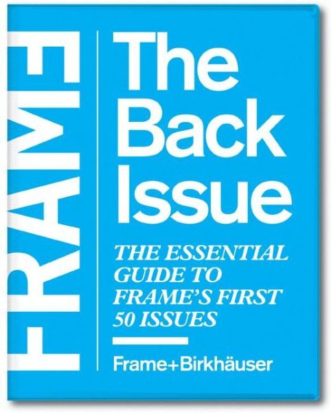 Frame: The Back Issue - Frame - Books - Birkhäuser Basel - 9783764376529 - December 1, 2006