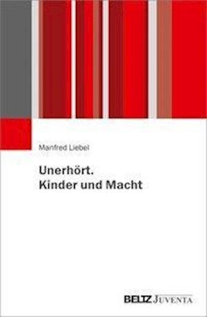 Cover for Liebel · Unerhört. Kinder und Macht (Book)