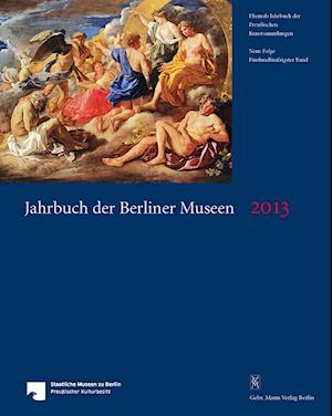 Cover for Staatliche Museen zu Berlin · Jahrbuch Der Berliner Museen. Jahrbuch Der Preussischen Kunstsammlungen. Jahrbuch Der Berliner Museen 55. Band (Hardcover Book) (2016)