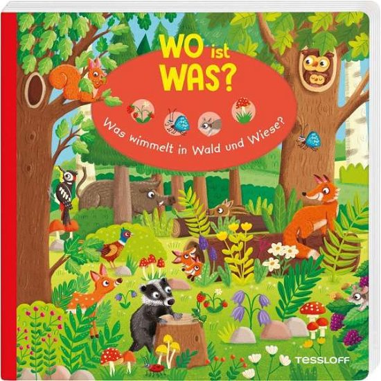 Cover for Julia Reindl · WO ist WAS? Was wimmelt in Wald und Wiese? (Kartonbuch) (2021)