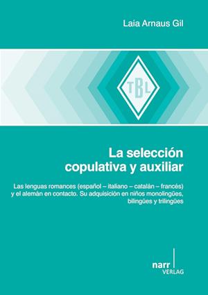 Cover for Laia Arnaus Gil · La selección copulativa y auxiliar (Paperback Book) (2013)