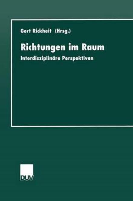 Cover for Gert Rickheit · Richtungen Im Raum: Interdisziplinare Perspektiven - Studien Zur Kognitionswissenschaft (Paperback Book) [1999 edition] (1999)