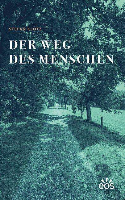 Cover for Klotz · Der Weg des Menschen (Buch)