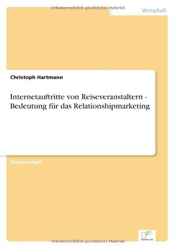 Cover for Christoph Hartmann · Internetauftritte von Reiseveranstaltern - Bedeutung fur das Relationshipmarketing (Paperback Book) [German edition] (2000)