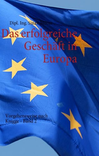 Cover for Sinan Mucur · Das Erfolgreiche Geschäft in Europa - Band 2 (Paperback Book) [German edition] (2009)