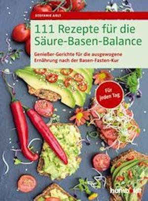 Cover for Stefanie Arlt · 111 Rezepte für die Säure-Basen-Balance (Paperback Book) (2022)