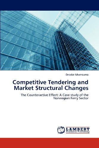 Cover for Deodat Mwesiumo · Competitive Tendering and Market Structural Changes: the Counteractive Effect: a Case Study of the Norwegian Ferry Sector (Paperback Bog) (2012)