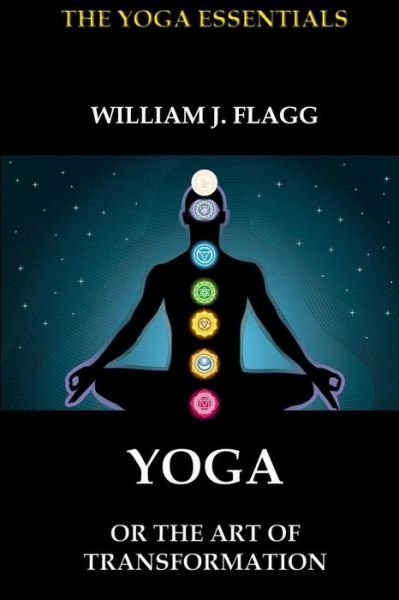 Cover for William J. Flagg · Yoga or the Art of Transformation (Paperback Book) (2015)