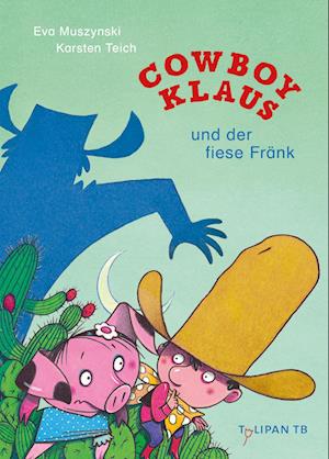 Cover for Eva Muszynski · Cowboy Klaus und der fiese Fränk (Buch) (2024)