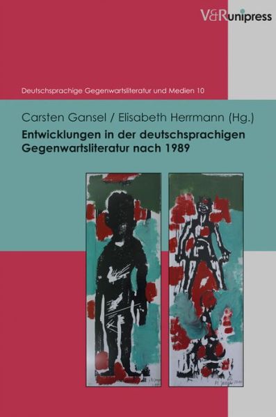 Cover for Carsten Gansel · Entwicklungen in Der Deutschsprachigen Gegenwartsliteratur Nach 1989 (Deutschsprachige Gegenwartsliteratur Und Medien) (German Edition) (Hardcover Book) [German edition] (2013)