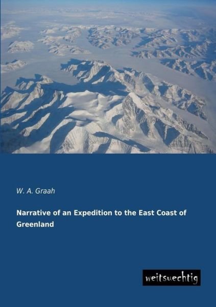 Cover for W. A. Graah · Narrative of an Expedition to the East Coast of Greenland (Paperback Book) (2013)