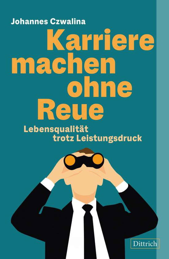 Cover for Czwalina · Karriere machen ohne Reue (Book)