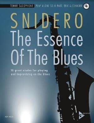 Cover for Jim Snidero · The Essence Of The Blues - Tenor Saxophone: 10 great etudes for playing and improvising on the blues - The Essence of the Blues (Partitur) (2018)