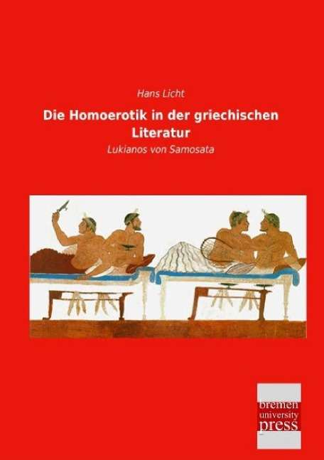 Cover for Licht · Die Homoerotik in der griechische (Book)