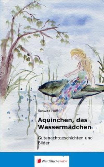 Cover for Hoff · Aquinchen, das Wassermädchen (Book) [German edition] (2013)