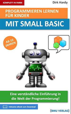 Cover for Dirk Hardy · Programmieren lernen für Kinder mit Small Basic (Hardcover Book) (2022)