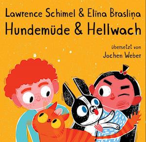 Cover for Lawrence Schimel · Hundemüde &amp; hellwach (Board book) (2022)