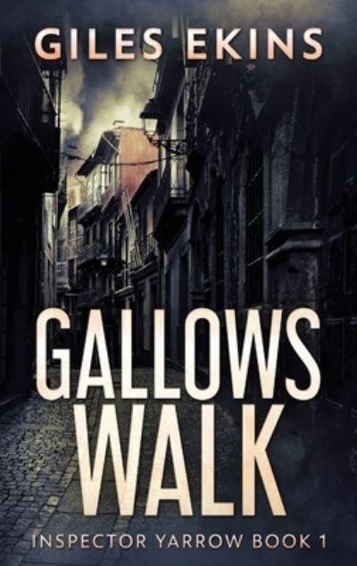 Cover for Giles Ekins · Gallows Walk (Hardcover bog) (2021)