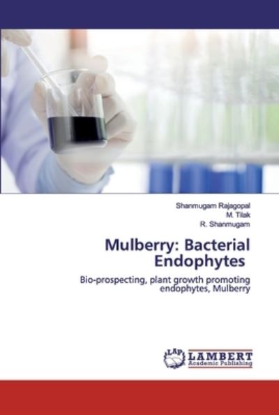 Mulberry: Bacterial Endophyte - Rajagopal - Books - - 9786202518529 - March 30, 2020
