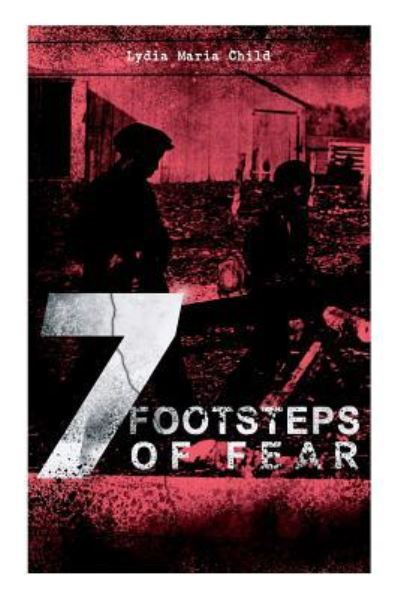 Cover for Lydia Maria Child · A 7 Footsteps of Fear (Paperback Book) (2019)