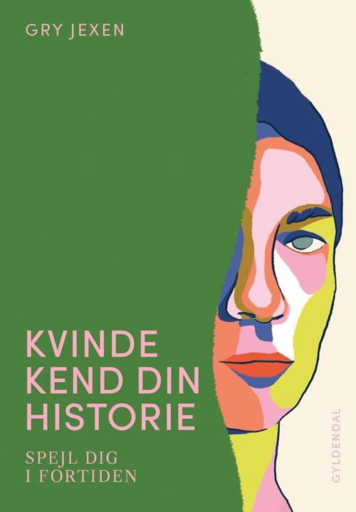 Cover for Gry Jexen · Kvinde Kend Din Historie (Innbunden bok) [1. utgave] (2021)