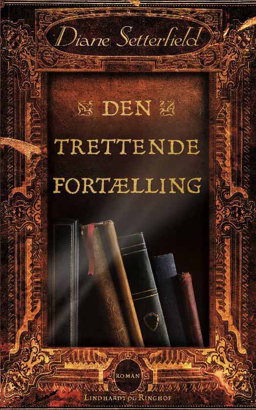 Cover for Diane Setterfield · Den trettende fortælling (Sewn Spine Book) [2nd edition] (2008)