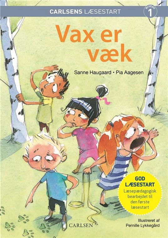 Carlsens Læsestart: Carlsens Læsestart - Vax er væk - Pia Aagesen; Sanne Haugaard - Livros - CARLSEN - 9788711900529 - 9 de abril de 2018