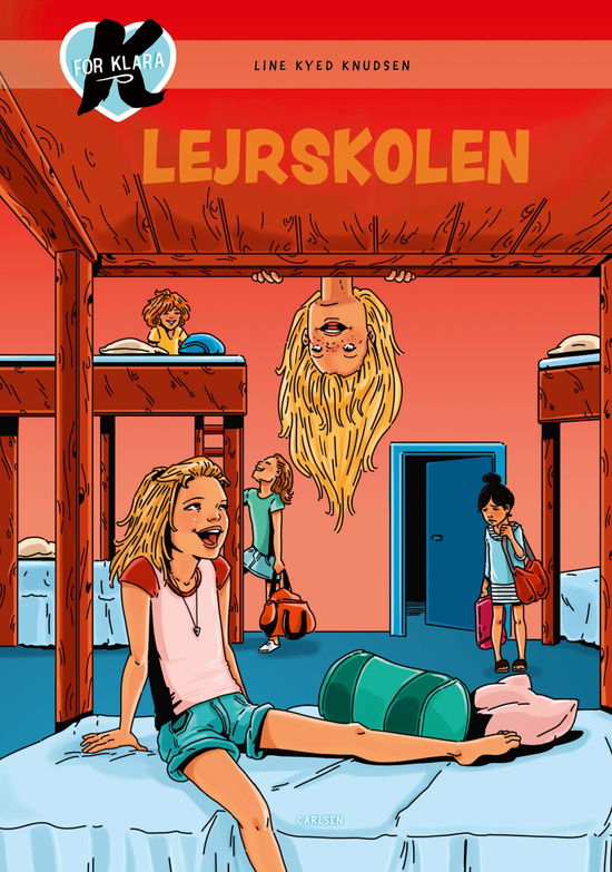 Cover for Line Kyed Knudsen · K for Klara: K for Klara (9) - Lejrskolen (Indbundet Bog) [3. udgave] (2020)