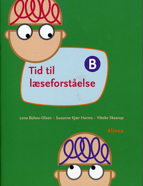 Cover for Lena Bülow-Olsen, Susanne Kjær Harms, Vibeke Skaarup · Tid til dansk: Tid til læseforståelse B, Elevbog (Sewn Spine Book) [1er édition] (2009)