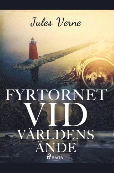 Cover for Jules Verne · Fyrtornet vid världens ände : berättelse för pojkar (Bok) (2019)