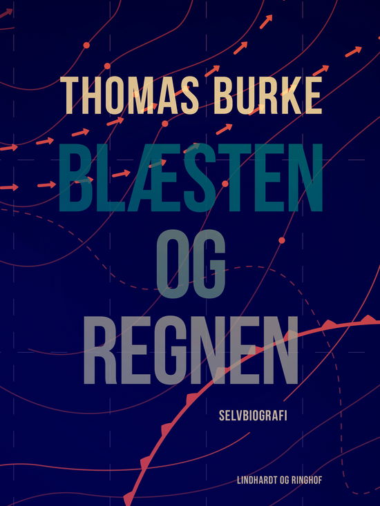 Cover for Thomas Burke · Blæsten og regnen (Sewn Spine Book) [1st edition] (2021)