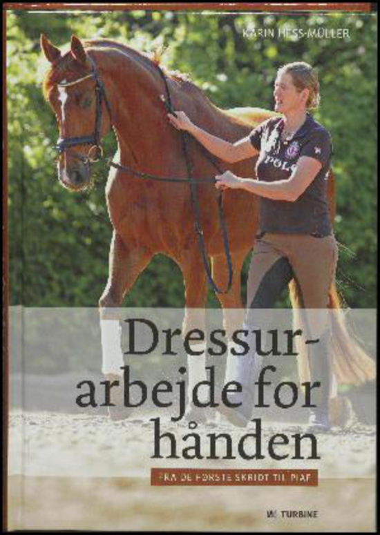 Cover for Karin Hess-Müller · Dressurarbejde for hånden (Innbunden bok) [1. utgave] (2017)