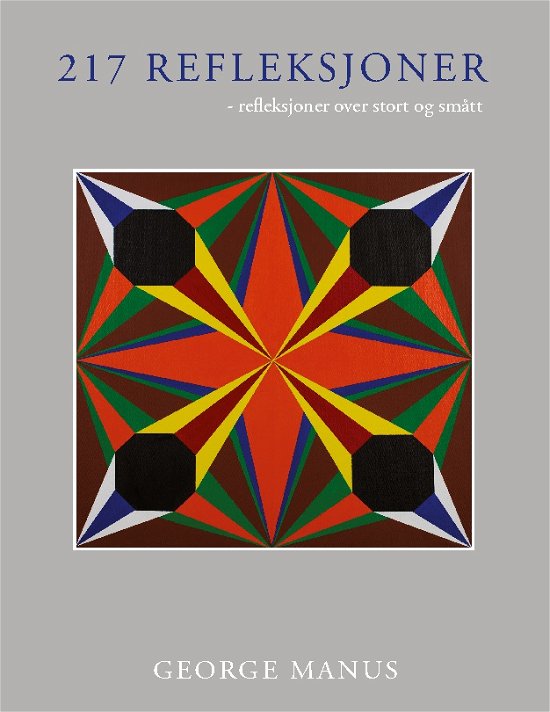 Cover for George Manus · 217 Refleksjoner (Hardcover bog) [1. udgave] (2022)