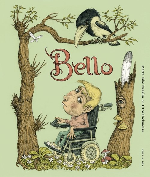 Cover for Mette Eike Neerlin; Otto Dickmeiss · Bello (Bound Book) [1st edition] (2019)
