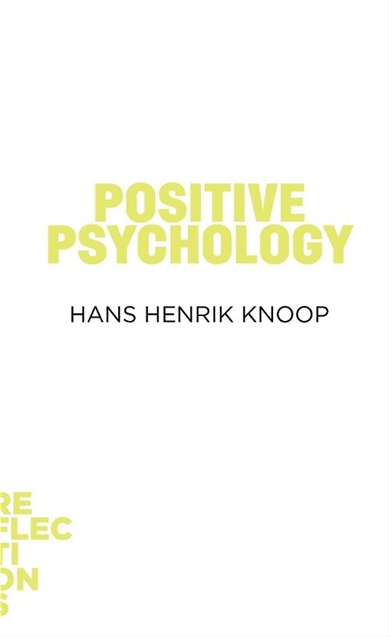 Cover for Hans Henrik Knoop · Reflections 2: Positive Psychology (Sewn Spine Book) [1. Painos] (2014)