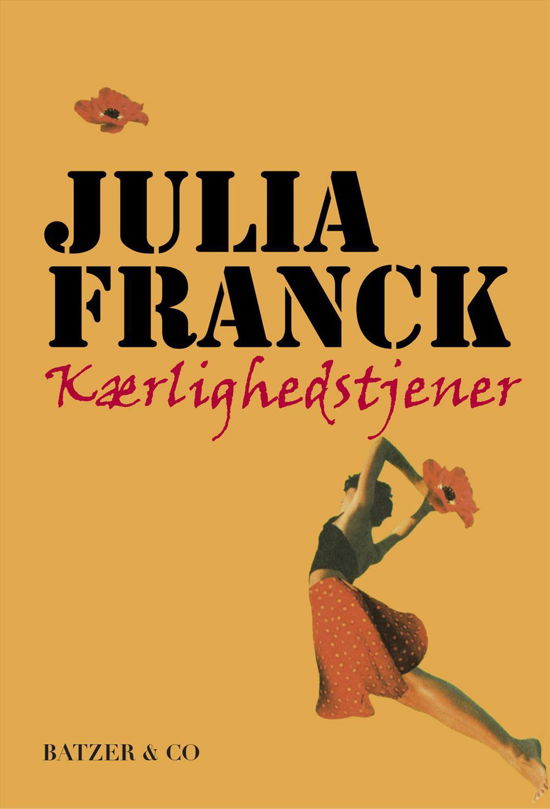 Cover for Julia Franck · Kærlighedstjener (Sewn Spine Book) [1er édition] (2014)