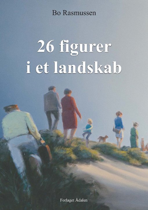 Cover for Bo Rasmussen · 26 figurer i et landskab (Taschenbuch) [1. Ausgabe] (2013)