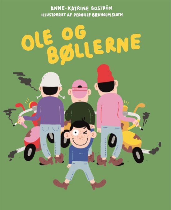 Cover for Anne-Katrine Boström · Ole og Bøllerne (Sewn Spine Book) [1. wydanie] (2019)
