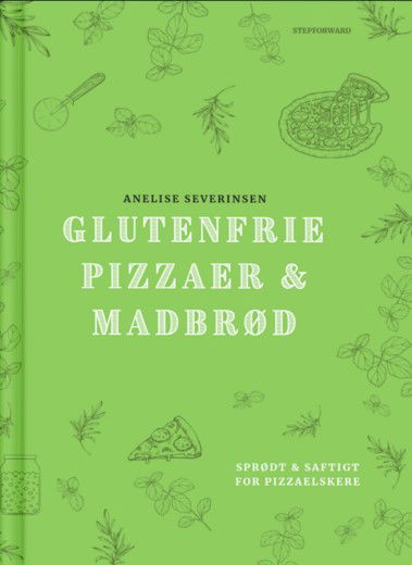 Cover for Anelise Severinsen · Glutenfrie Pizzaer &amp; Madbrød (Hardcover Book) [1st edition] (2024)