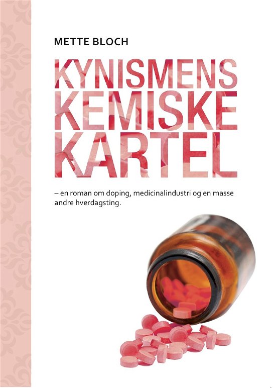 Cover for Mette Bloch · Kynismens Kemiske Kartel (Paperback Book) [1. Painos] (2015)
